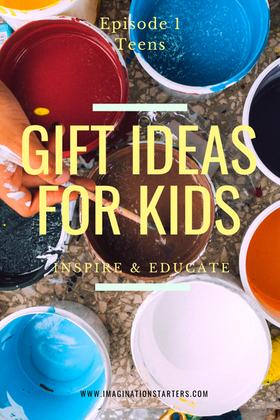 Gift ideas for kids that inspire and educate. Episode 1: Teens